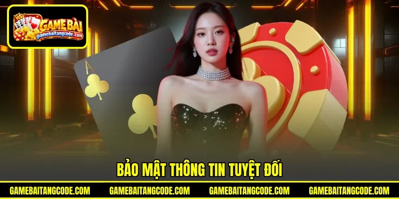 Bảo mật thông tin tuyệt đối Bảo mật thông tin tuyệt đối