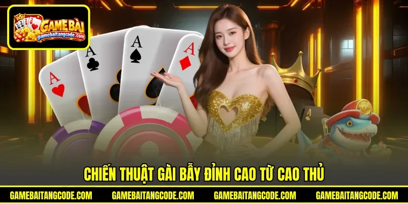 Chiến thuật gài bẫy đỉnh cao từ cao thủ