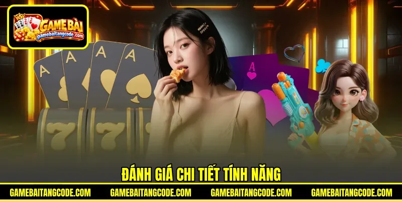 Đánh giá chi tiết tính năng