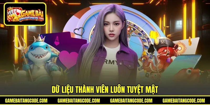 Dữ liệu thành viên luôn tuyệt mật