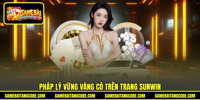 Pháp lý vững vàng có trên trang Sunwin Pháp lý vững vàng có trên trang Sunwin