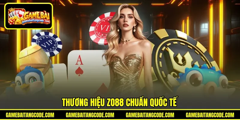 Thương hiệu Zo88 chuẩn quốc tế