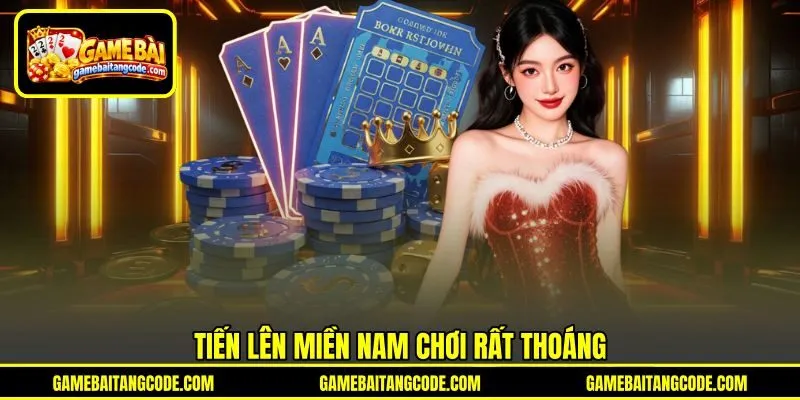 Tiến lên miền Nam chơi rất thoáng Tiến lên miền Nam chơi rất thoáng